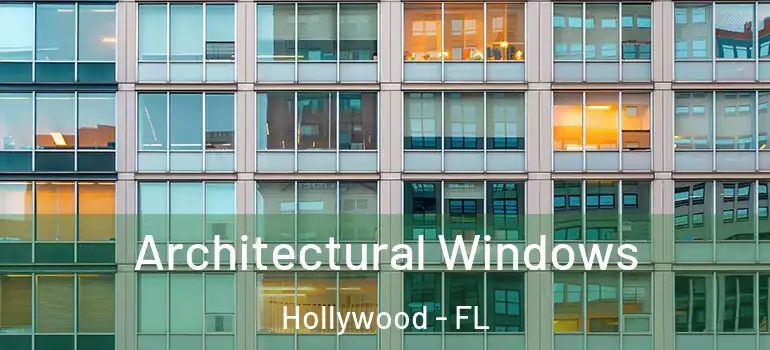  Architectural Windows Hollywood - FL
