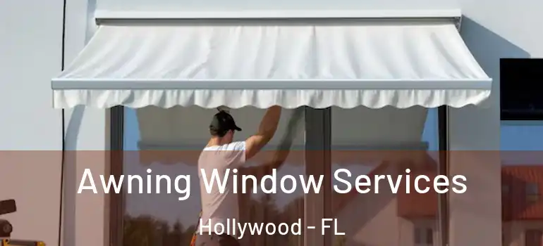  Awning Window Services Hollywood - FL
