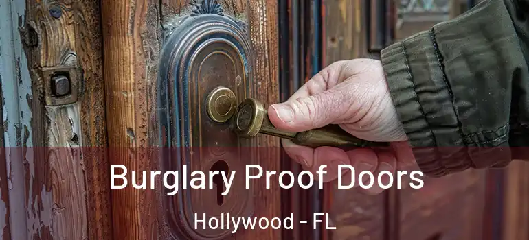  Burglary Proof Doors Hollywood - FL