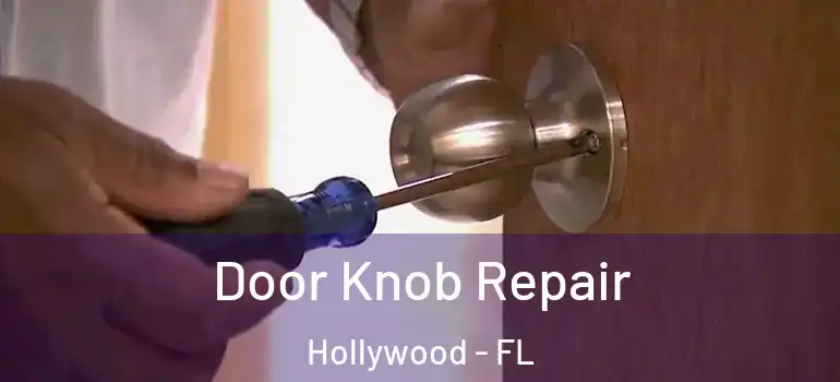  Door Knob Repair Hollywood - FL