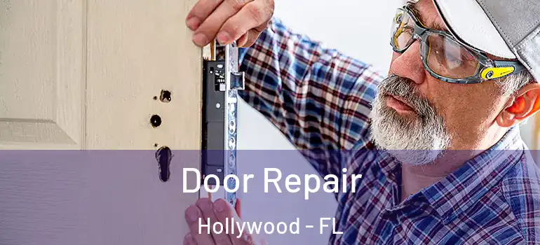  Door Repair Hollywood - FL
