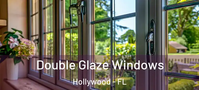  Double Glaze Windows Hollywood - FL