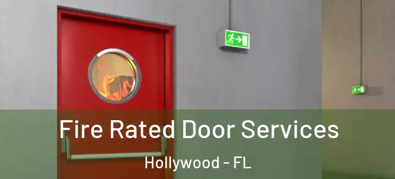  Fire Rated Door Services Hollywood - FL
