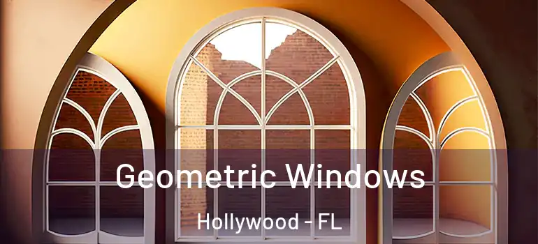  Geometric Windows Hollywood - FL