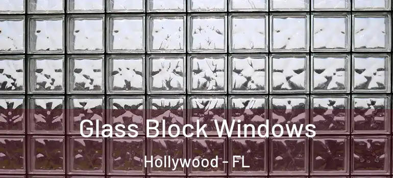  Glass Block Windows Hollywood - FL