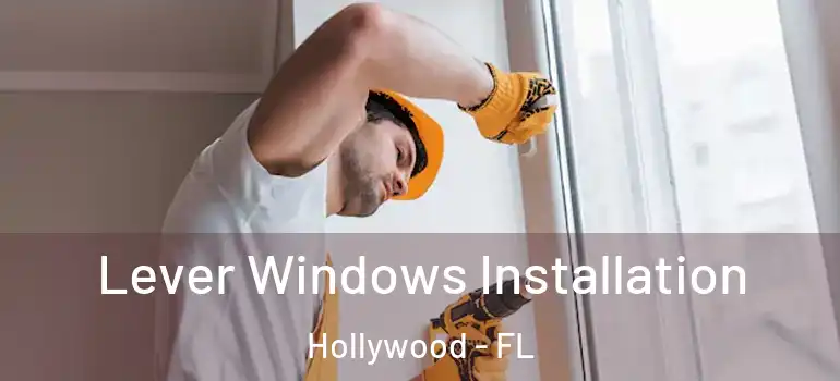  Lever Windows Installation Hollywood - FL