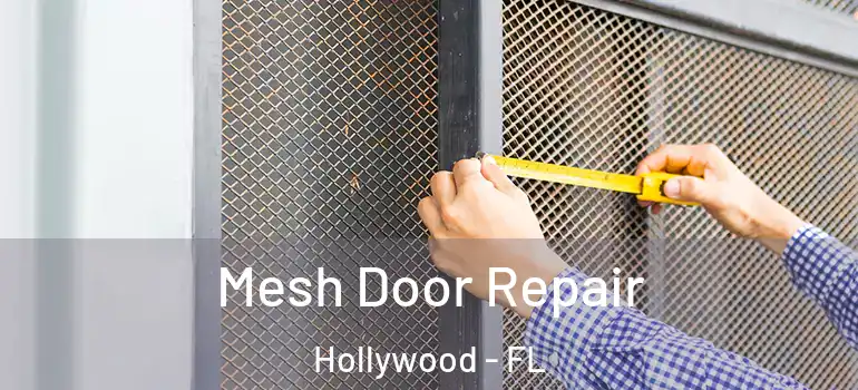  Mesh Door Repair Hollywood - FL
