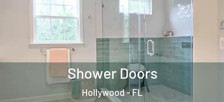  Shower Doors Hollywood - FL