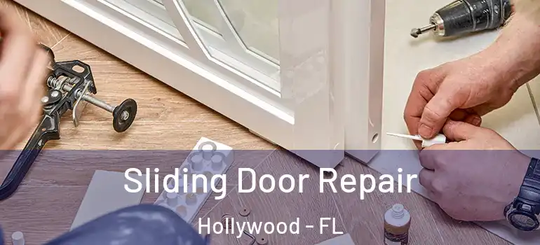  Sliding Door Repair Hollywood - FL