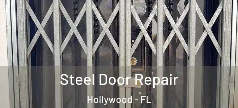  Steel Door Repair Hollywood - FL