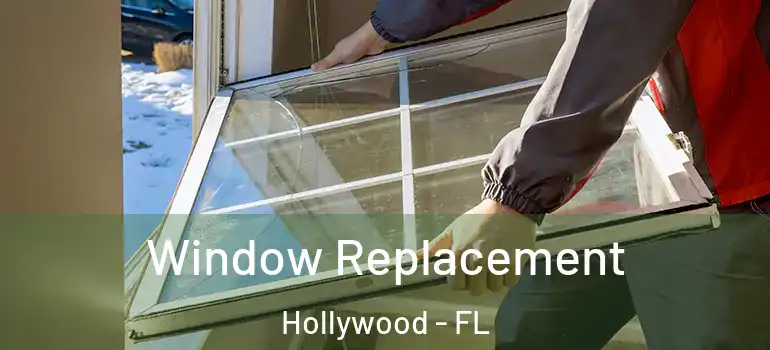  Window Replacement Hollywood - FL