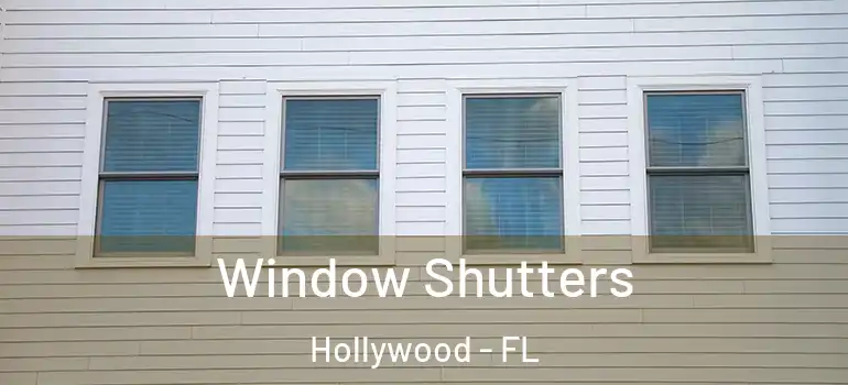  Window Shutters Hollywood - FL