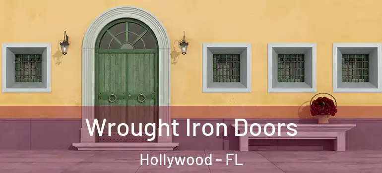  Wrought Iron Doors Hollywood - FL